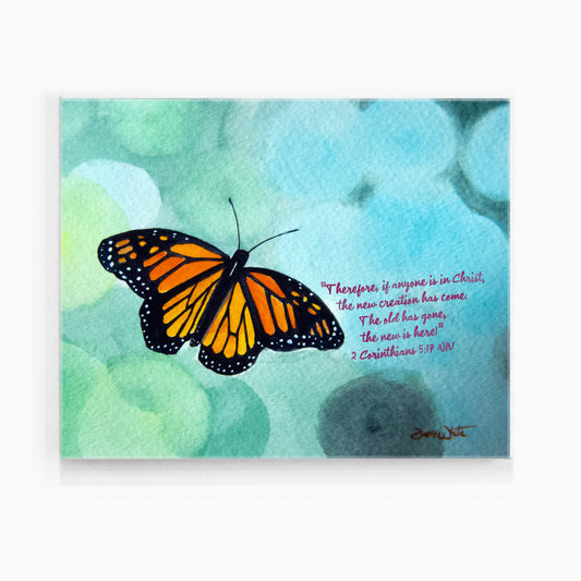 A New Creation - Monarch Butterfly Watercolor Painting - Christian Art Print - 2 Corinthians 5:17 - Dave White Artist